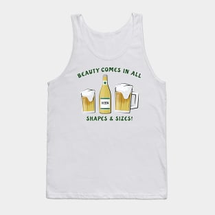 Beauty Comes In All Shapes & Sizes - Beer Tank Top